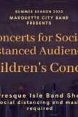 Marquette City Band presents their Children’s Concert Thursday July 16, 2020