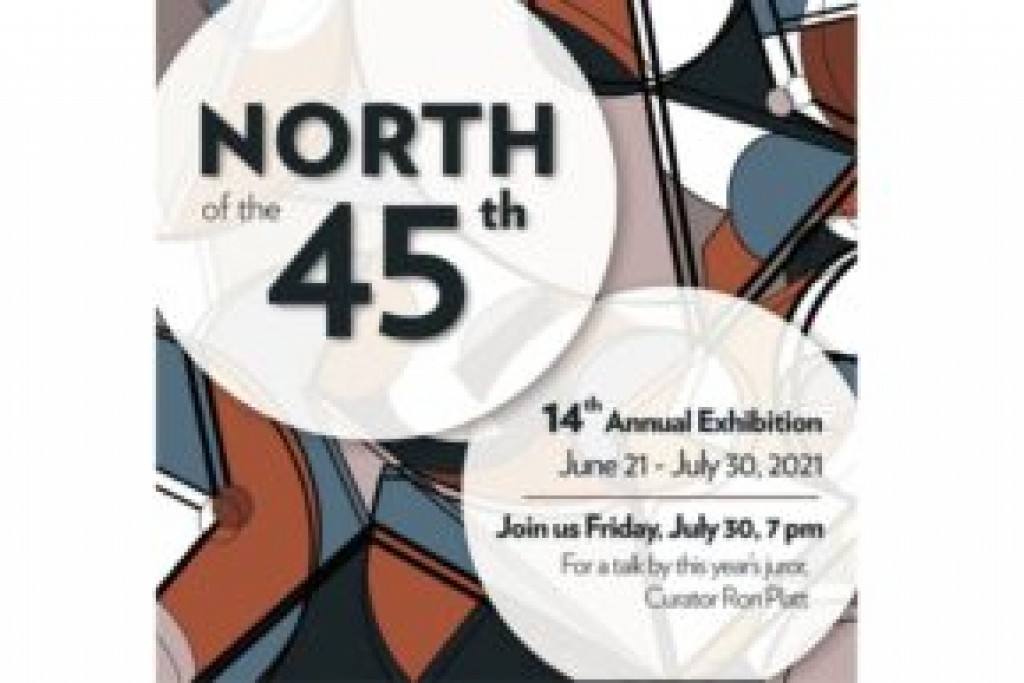 ‘North of the 45th’ Art Exhibit at NMU June 21-July 30 2021