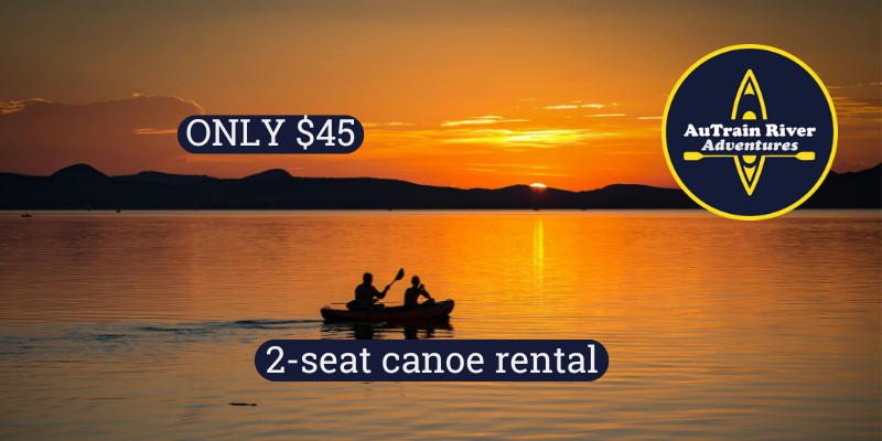 2 Seat Canoe Rental - AuTrain River Canoes & Kayaks