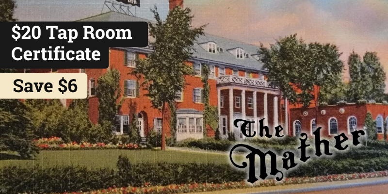 $20 Tap Room Certificate - The Mather Tap Room - $6 Savings