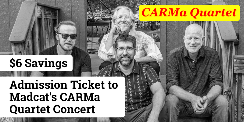 CARMa Quartet Admission Ticket - $6 Savings